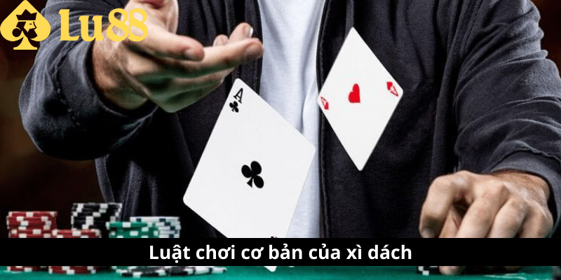 Cách Chơi Xì Dách Chuẩn – Luật, Mẹo Hay & Cách Thắng 3 cách chơi xì dách