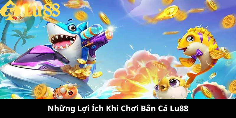 Bắn Cá Lu88 - Săn Boss Siêu Khủng, Rinh Thưởng Cực Đã! 3 bắn cá lu88