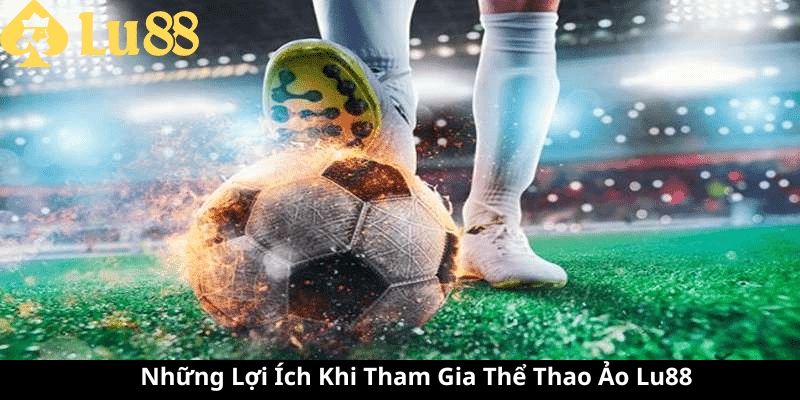 Thể Thao Ảo Lu88 - Trải Nghiệm Độc Đáo Tại Nhà 4 Thể Thao Ảo Lu88